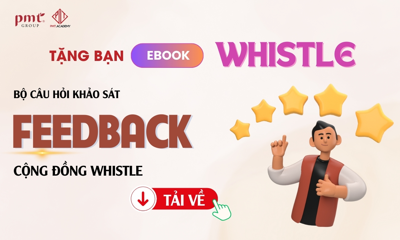 Bộ câu hỏi khảo sát feedback cộng đồng Whistle