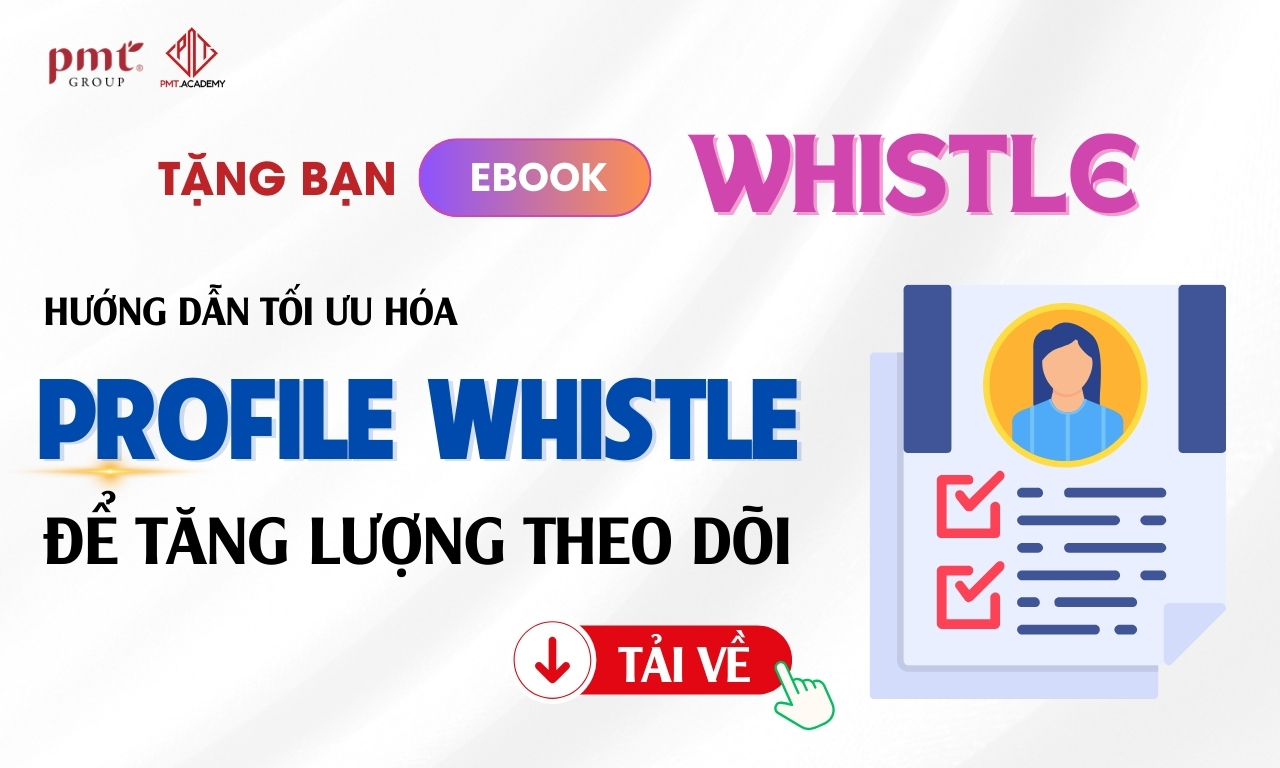 Hướng dẫn tối ưu hóa profile Whistle để tăng lượng theo dõi